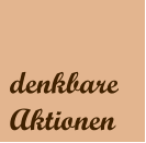 denkbare Aktionen