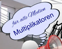 Multiplikatoren für alle Medien