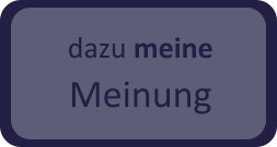 dazu meine Meinung