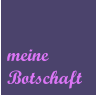 meine Botschaft